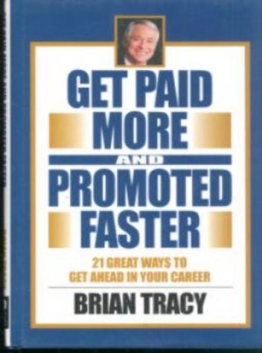 Picture of Get Paid More And Promoted Faster, Hard Cover
