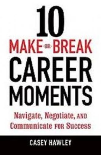 Picture of 10 Make Or Break Career Moments