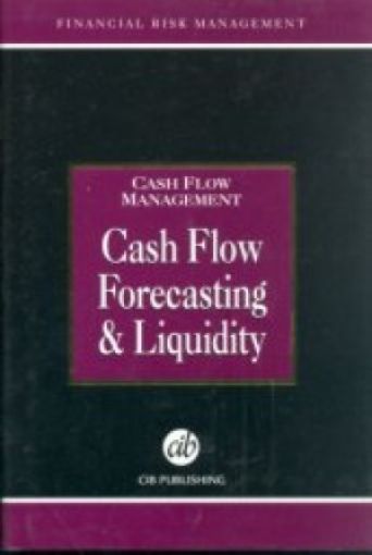 Picture of Cash Flow Forecasting And Liquidity, Hard Cover