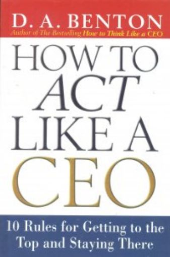 Picture of How To Act Like A Ceo