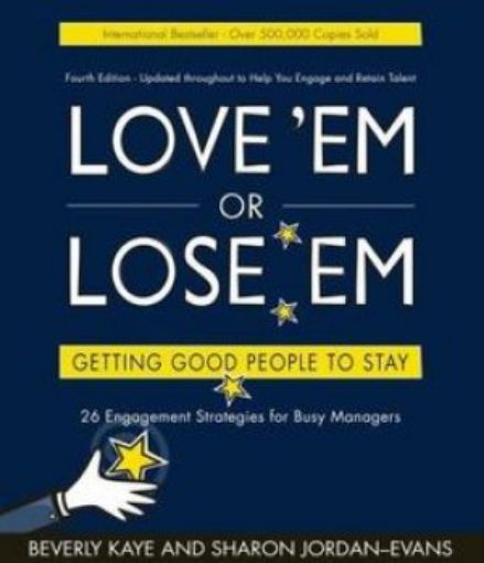Picture of Love 'Em Or Lose 'Em : Getting Good People To Stay