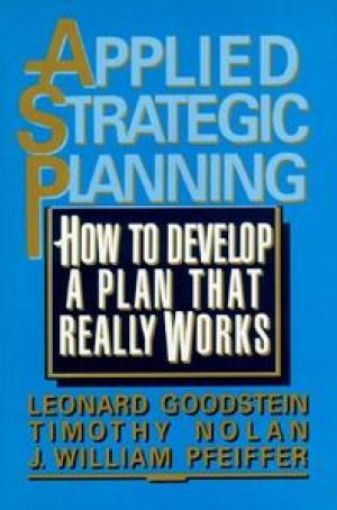 Picture of Applied Strategic Planning : How To Develop A Plan That Really Works