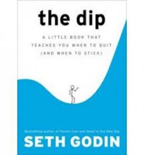 Picture of The Dip: A Little Book That Teaches You When To Quit (And When To Stick)