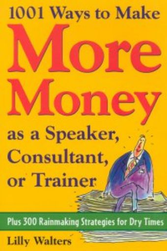 Picture of Bz-1001 Ways/Make More Money As A Speaker,Consultant Or Trainer