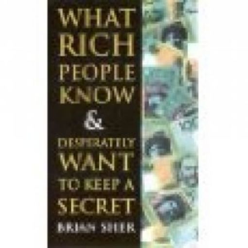 Picture of What Rich People Know&Desperately Want To Keep A Secret