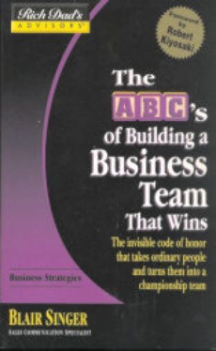 Picture of Rich Dad's The Abc's Of Building A Business Team That Wins