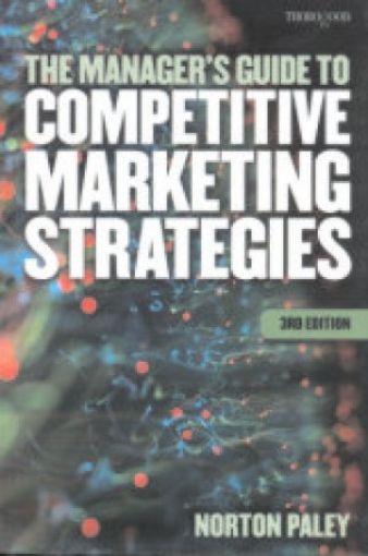 Picture of The Manager's Guide To Competitive Marketing Strategies, Paper Cover