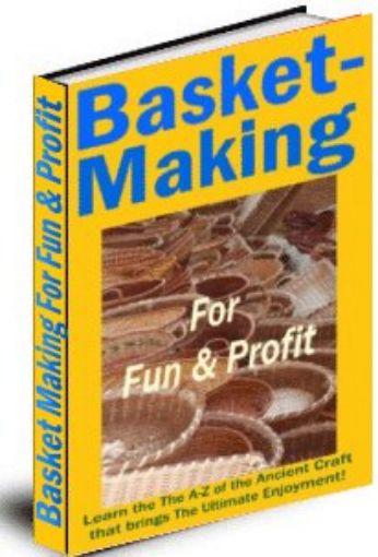 Picture of Basket Making for Fun & Profit includes Private Label Rights