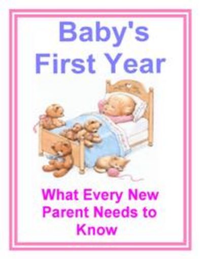 Picture of Baby's First Year - What Every New Parent Needs to Know