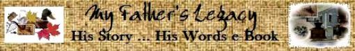 Picture of My Father's Legacy - His Story ... His Words