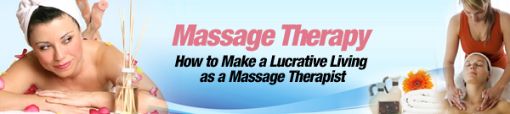 Picture of Massage Therapy - How to Make a Lucrative Living as a Massage Therapist