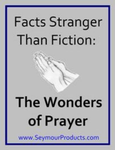 Picture of Facts Stranger Than Fiction The Wonders of Prayer