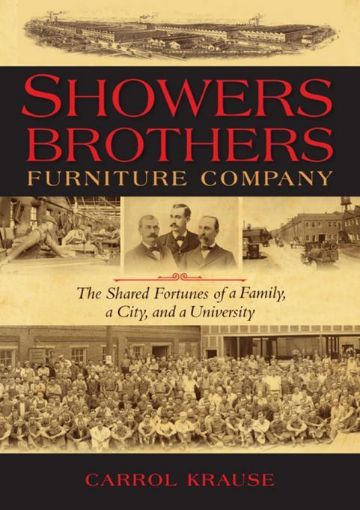 Picture of Showers Brothers Furniture Company: The Shared Fortunes of a Family, a City, and a University
