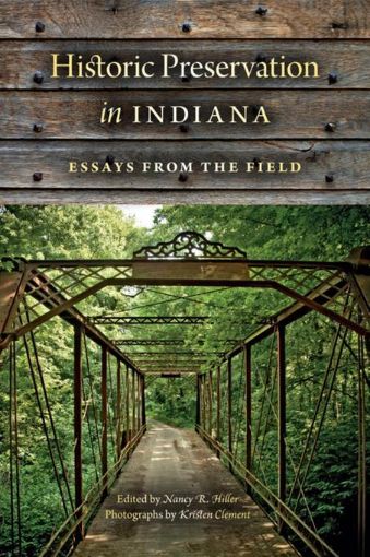 Picture of Historic Preservation in Indiana: Essays from the Field