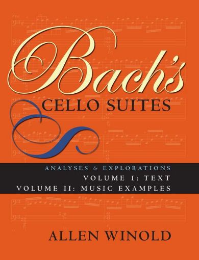 Picture of Bach's Cello Suites, Volumes 1 and 2: Analyses and Explorations