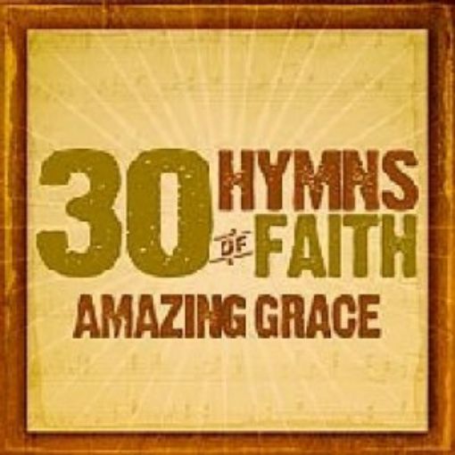Picture of 30 Hymns Of Faith Amazing Grace