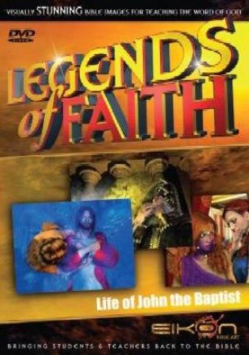 Picture of Legends Of Faith - Life Of John The Baptist