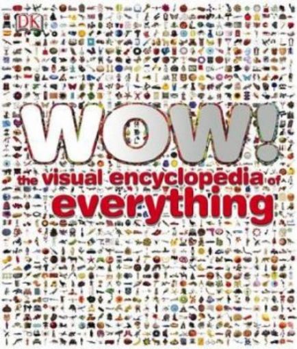 Picture of Wow! The Visual Encyclopedia Of Everything