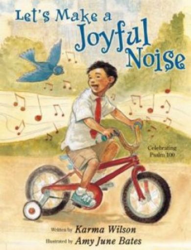 Picture of Let's Make A Joyful Noise: Celebrating Psalm 100