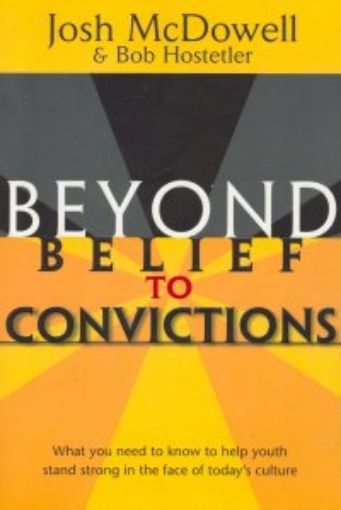 Picture of Beyond Believe To Convictions