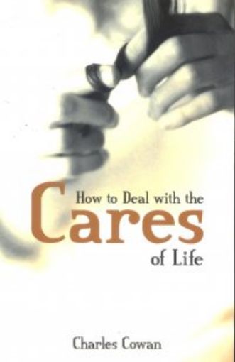 Picture of How To Deal With The Cares Of Life