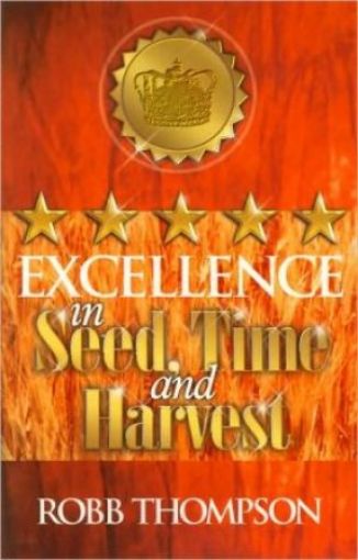 Picture of Excellence In Seed, Time, And Harvest