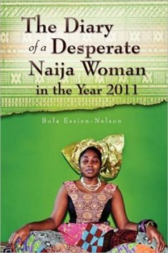 Picture of The Diary Of A Desperate Naija Woman In The Year 2011