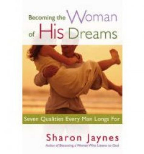 Picture of Becoming The Woman Of His Dreams