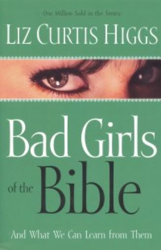 Picture of Bad Girls Of The Bible