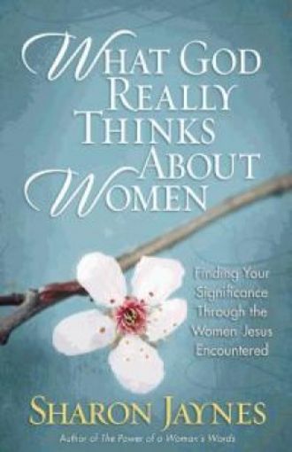 Picture of What God Really Thinks About Women