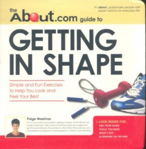 Picture of The About.Com Guide To Getting In Shape