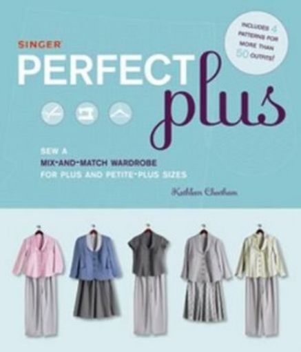 Picture of Singer Perfect Plus: Sew A Mix-And-Match Wardrobe For Plus And Petite-Plus Sizes