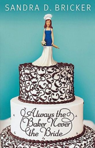 Picture of Always the Baker, Never the Bride: Another Emma Rae Creation - Book 1