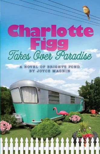 Picture of Charlotte Figg Takes Over Paradise: A Novel of Bright's Pond