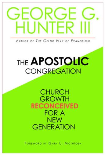 Picture of The Apostolic Congregation: Church Growth Reconceived for a New Generation