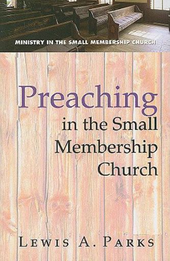 Picture of Preaching in the Small Membership Church