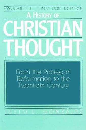 Picture of A History of Christian Thought Volume 3: From the Protestant Reformation to the 20th Century
