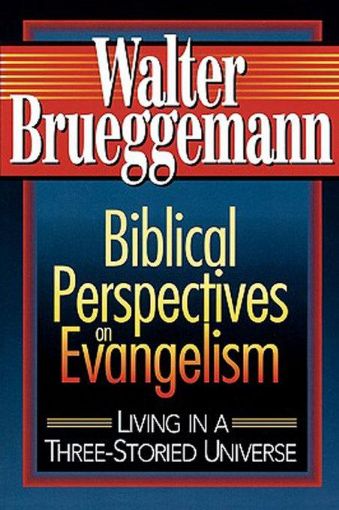 Picture of Biblical Perspectives on Evangelism: Living in a Three-Storied Universe