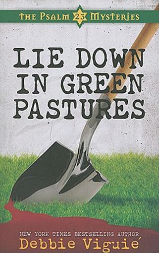 Picture of Lie Down in Green Pastures: The Psalm 23 Mysteries #3