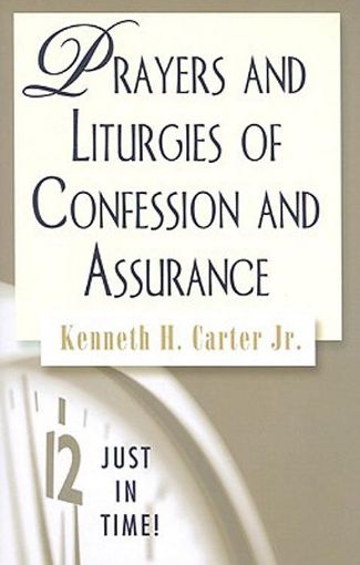 Picture of Just in Time! Prayers and Liturgies of Confession and Assurance