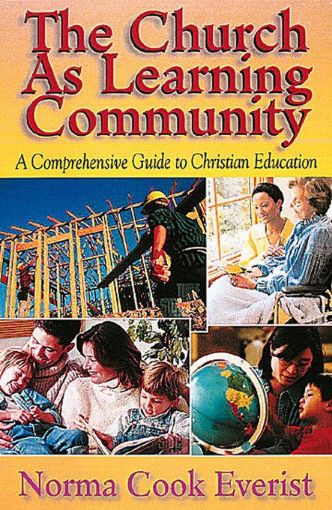 Picture of The Church As Learning Community: A Comprehensive Guide to Christian Education