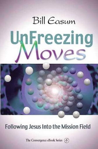 Picture of Unfreezing Moves: Following Jesus Into the Mission Field