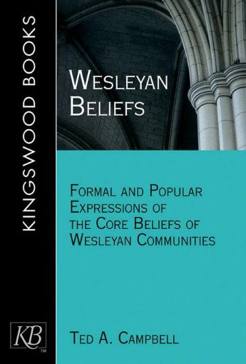 Picture of Wesleyan Beliefs: Formal and Popular Expressions of the Core Beliefs of Wesleyan Communities