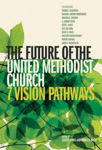 Picture of The Future of the United Methodist Church: 7 Vision Pathways