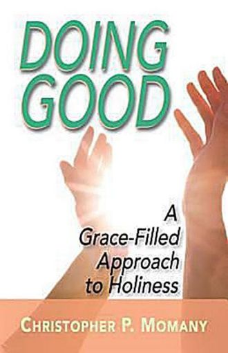 Picture of Doing Good: A Grace-Filled Approach to Holiness