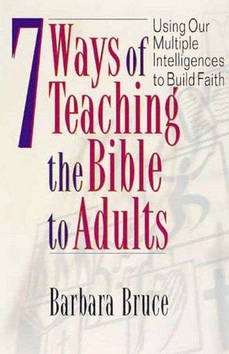 Picture of 7 Ways of Teaching the Bible to Adults: Using Our Multiple Intelligences to Build Faith