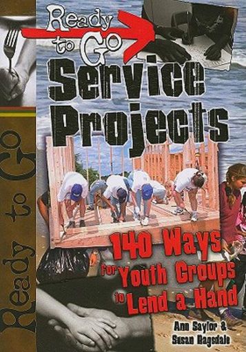 Picture of Ready-to-Go Service Projects: 140 Ways for Youth Groups to Lend a Hand