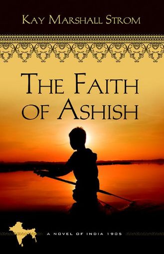 Picture of The Faith of Ashish: Blessings in India Book #1
