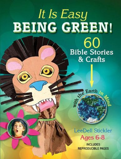 Picture of It Is Easy Being Green: 60 Bible Stories & Crafts with the Earth in Mind