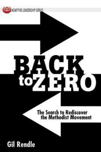 Picture of Back to Zero: The Search to Rediscover the Methodist Movement